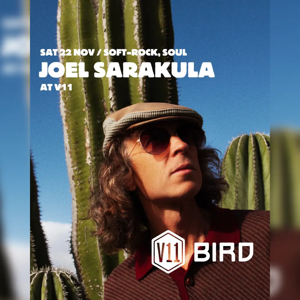 BIRD x V11 presents: Joel Sarakula